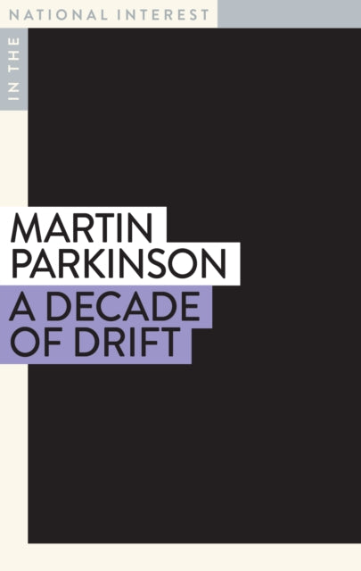 Book cover of: Decade of Drift. By: Martin Parkinson