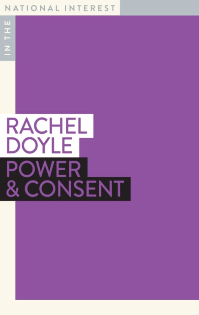 Book cover of: Power & Consent. By: Rachel Doyle