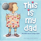 This is My Dad, The perfect dad isn't always a father 9781922539076 Dimity Powell