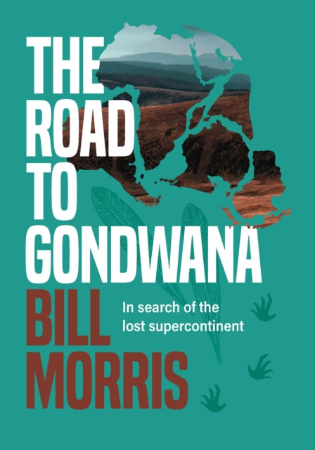 Book cover of: Road to Gondwana. By: Bill Morris