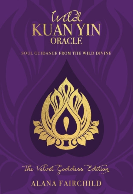 Book cover of: Wild Kuan Yin Oracle - the Velvet Goddess Edition