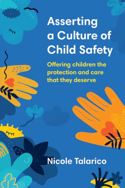 Book cover of: Asserting a Culture of Child Safety. By: Nicole Talarico