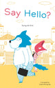 Book cover of: Say Hello?. By: Sung Mi Kim