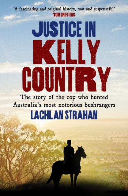 Book cover of: Justice in Kelly Country. By: Lachlan Strahan