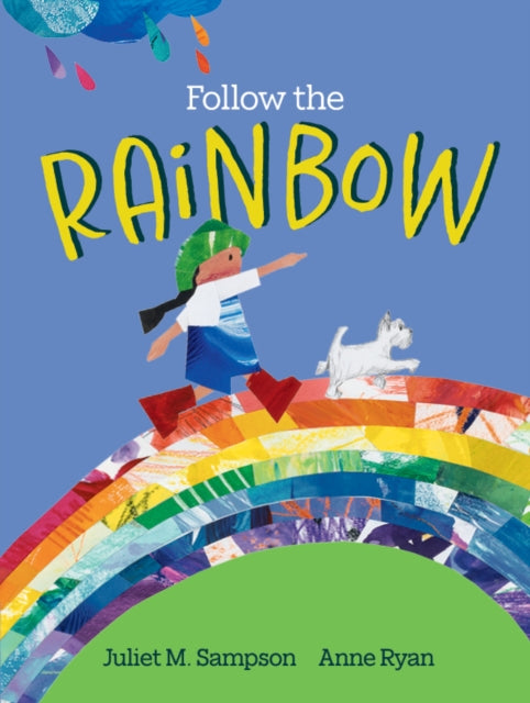 Book cover of: Follow The Rainbow. By: Juliet Sampson