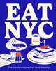 EAT NYC, The iconic recipes that feed the city 9781922754233 Smith Street Books