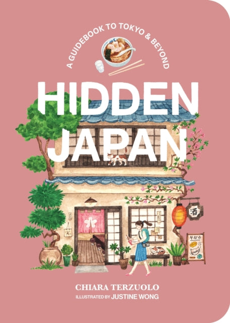 Hidden Japan, A guidebook to Tokyo & beyond 9781922754752 Chiara Terzuolo