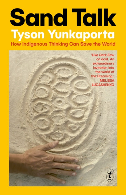 Book cover of: Sand Talk. By: Tyson Yunkaporta