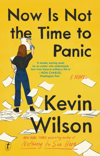 Book cover of: Now Is Not The Time To Panic. By: Kevin Wilson