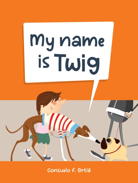 My Name is Twig 9781922943675 Consuelo Ortiz