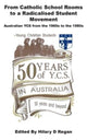 Book cover of: From Catholic School Rooms to a Radicalised Student Movement. By: Hilary D. Regan