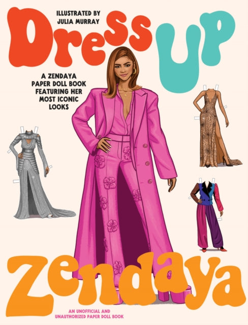 Book cover of: Dress Up Zendaya. By: Julia Murray