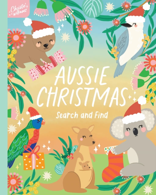 Book cover of: AUSSIE CHRISTMAS SEARCH AND FIND. By: WILLIAMS, CHRISTIE