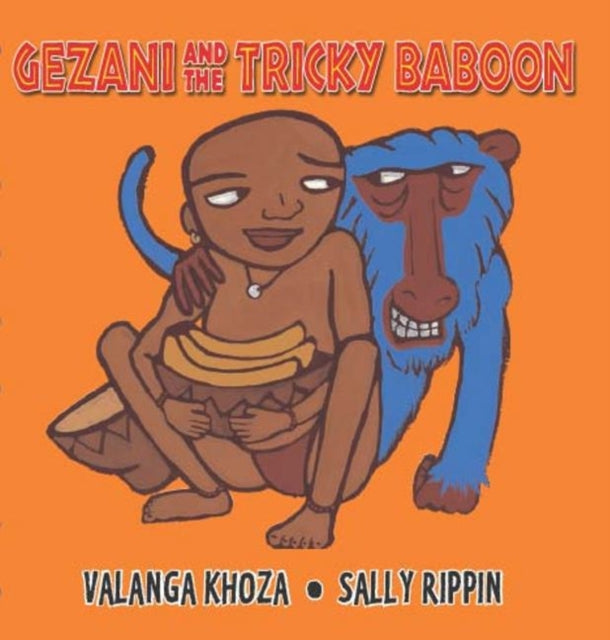 Book cover of: Gezani and the Tricky Baboon. By: Valanga Khoza