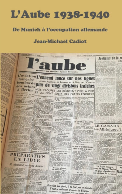Book cover of: L'Aube 1938 (III). By: Jean-Michel Cadiot
