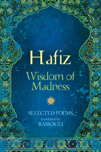 Book cover of: Hafiz: Wisdom of Madness