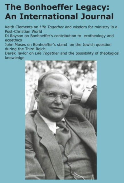 Book cover of: Bonhoeffer Legacy: An International Journal - Volume 6, Issue 1 2018. By: Terence Lovat