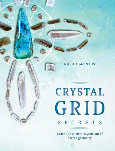 Book cover of: Crystal Grid Secrets. By: Nicola McIntosh