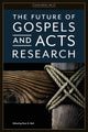 Book cover of: Future of Gospels and Acts Research