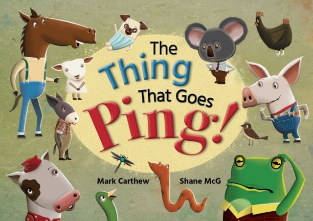 Book cover of: Thing That Goes Ping!. By: Mark Carthew