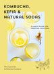 Kombucha, Kefir & Natural Sodas