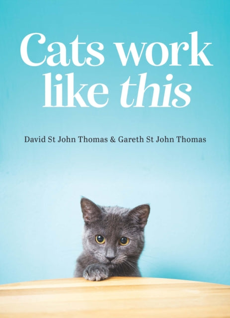Cats Work Like This 9781925820751 David St John Thomas