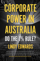 Book cover of: Corporate Power in Australia. By: Lindy Edwards