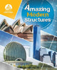 Book cover of: Amazing Modern Structures. By: Caroline Thomas
