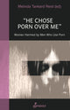 Book cover of: He Chose Porn Over Me: Women Harmed by Men Who Use Porn. By: Melinda Tankard Reist