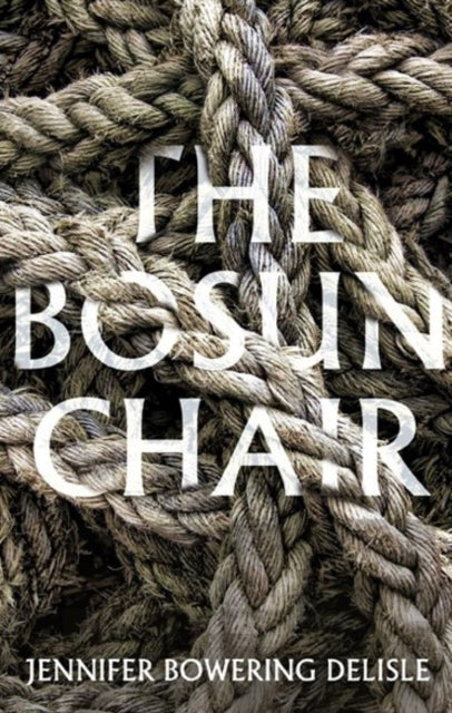 Book cover of: Bosun Chair, The. By: Jennifer Bowering Delisle