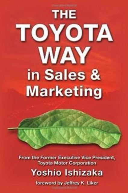Book cover of: Toyota Way in Sales and Marketing. By: Yoshio Ishizaka