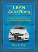 Book cover of: Lean Auto Body: The Lean Implementation Guide to the Auto Collision Repair Industry. By: Chris A. Ortiz