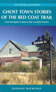 Book cover of: Ghost Town Stories of the Red Coat Trail