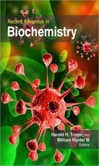 Book cover of: Recent Advances in Biochemistry. By: William Hunter