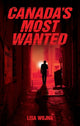 Book cover of: Canada's Most Wanted. By: Lisa Wojna