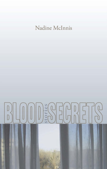 Book cover of: Blood Secrets. By: Nadine McInnis