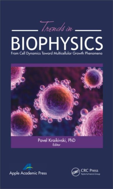 Book cover of: Trends in Biophysics. By: Pavel Kraikivski