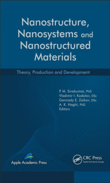 Book cover of: Nanostructure, Nanosystems, and Nanostructured Materials. By: P. M. Sivakumar
