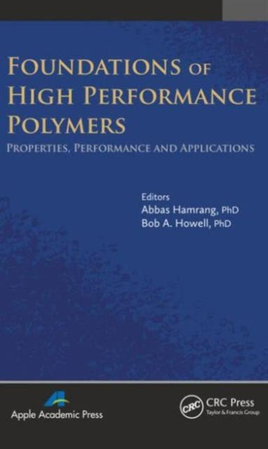 Book cover of: Foundations of High Performance Polymers. By: Abbas Hamrang