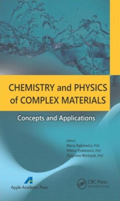 Book cover of: Chemistry and Physics of Complex Materials. By: Maria Rajkiewicz