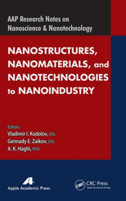 Book cover of: Nanostructures, Nanomaterials, and Nanotechnologies to Nanoindustry. By: Vladimir I. Kodolov