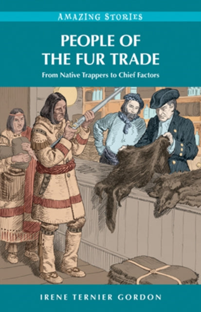 Book cover of: People of the Fur Trade. By: Irene Ternier Gordon