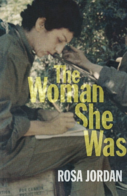Book cover of: Woman She Was. By: Rosa Jordan