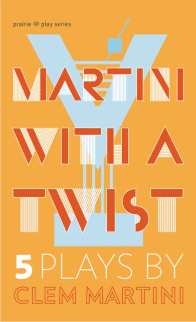 Book cover of: Martini with a Twist. By: Clem Martini