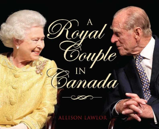 Book cover of: Royal Couple in Canada. By: Allison Lawlor