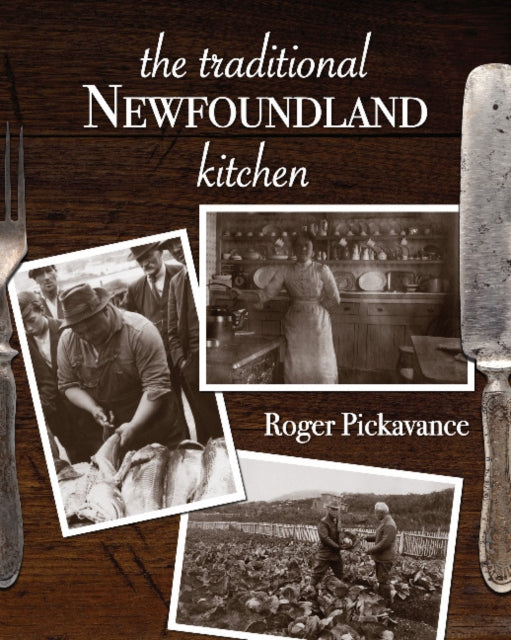 Book cover of: Traditional Newfoundland Kitchen. By: Roger Pickavance