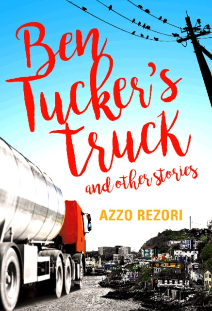 Book cover of: Ben Tucker's Truck. By: Azzo Rezori