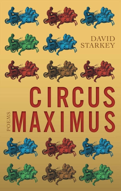 Book cover of: Circus Maximus. By: Starkey, David