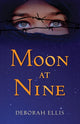 Book cover of: Moon at Nine. By: Deborah Ellis