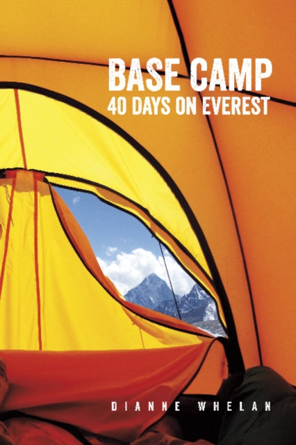 Book cover of: Base Camp. By: Dianne Whelan